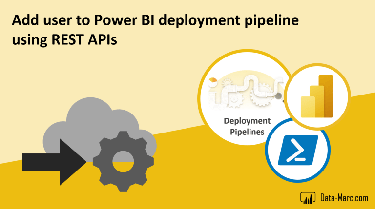 Add user to Power BI deployment pipeline using REST APIs – Data – Marc