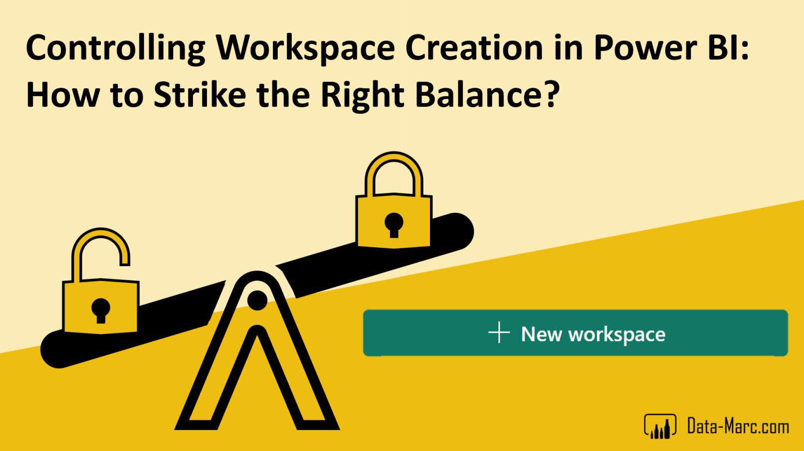 The Bi Workspaces Types Controlling Workspace Creation in Power BI: How to Strike the Right ...